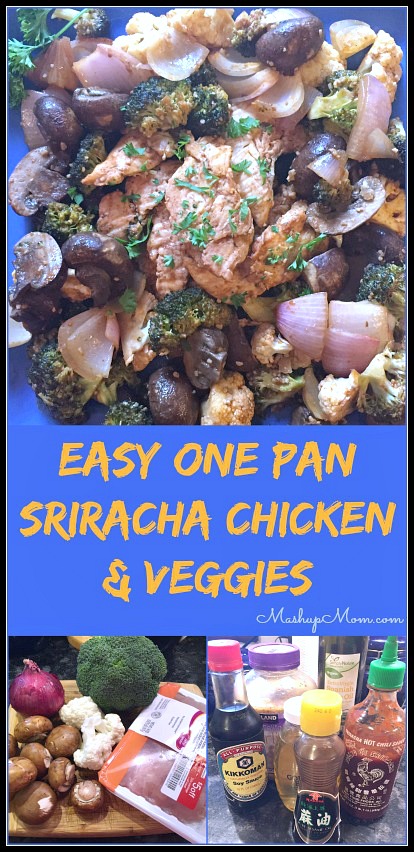 Easy one pan Sriracha Chicken & Veggies Sheet Pan Dinner!