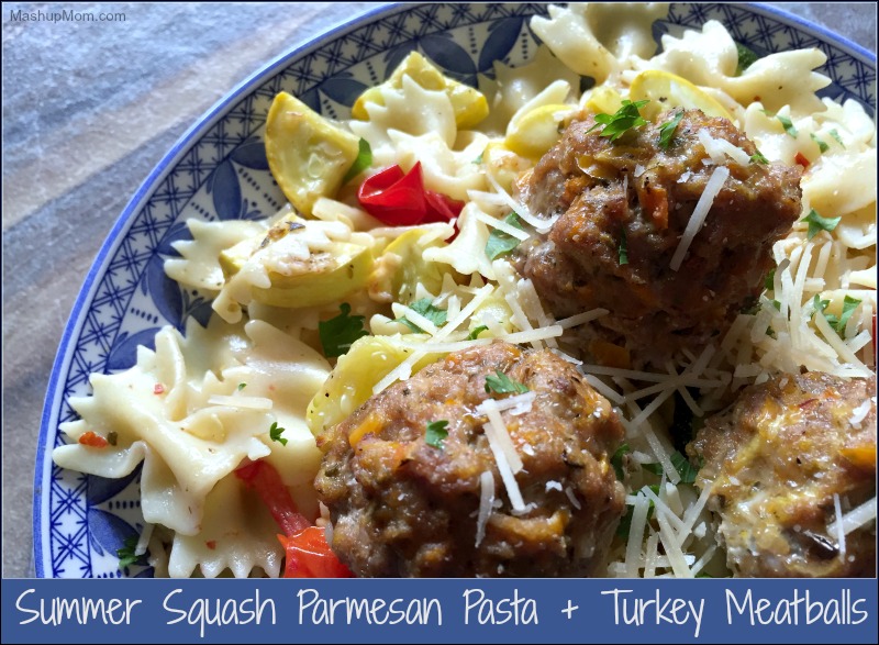 summer squash parmesan pasta + turkey meatballs
