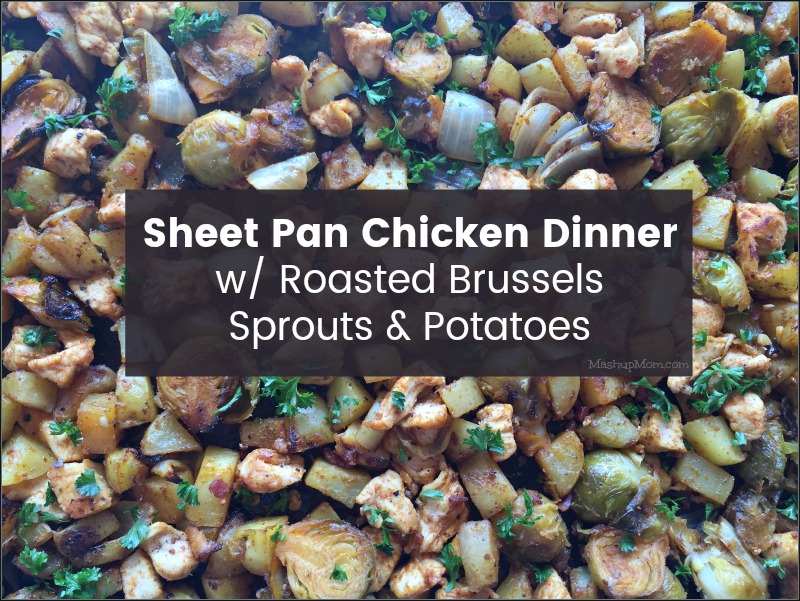sheet pan chicken dinner with roasted brussels and potatoes