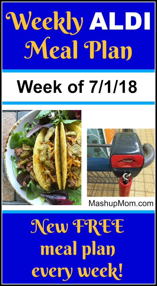 aldi meal plan week of 7/1/18 -- july 2018 aldi meal plan