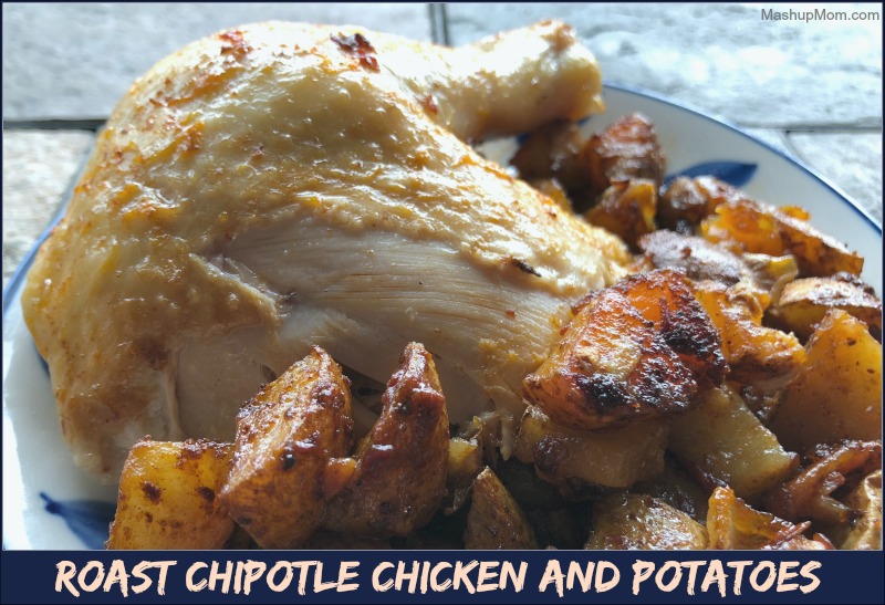 roast chipotle chicken and potatoes