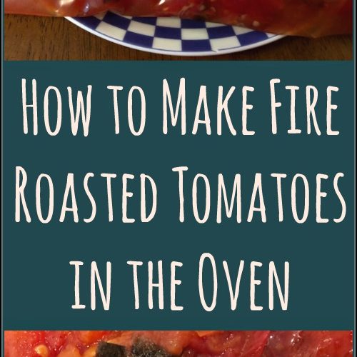 How to Make Fire Roasted Tomatoes in the Oven