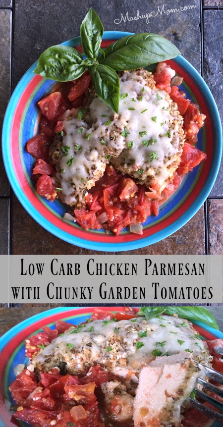 low carb chicken parmesan with chunky garden tomatoes — also gluten free!