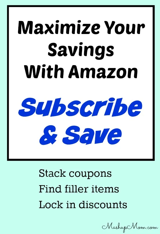 Maximize Your Savings with  Subscribe & Save