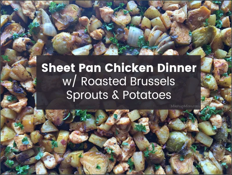 sheet pan chicken with brussels sprouts & potatoes