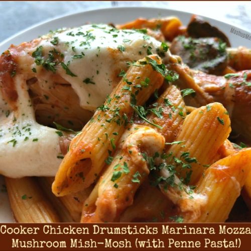 Slow Cooker Chicken Drumsticks Marinara Mozzarella Mushroom MishMosh