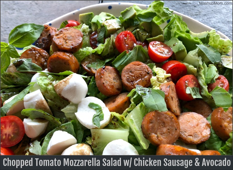 30 minute chopped tomato mozzarella salad with chicken sausage & avocado