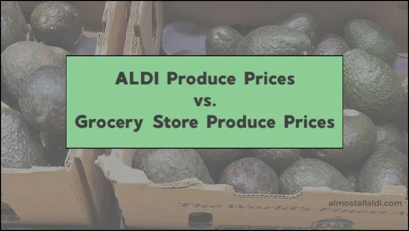 aldi produce prices vs grocery store produce prices