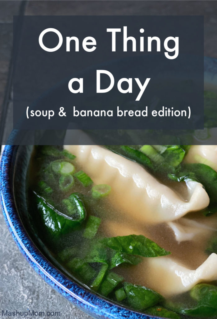 What one food-related thing can you do today that will make your life a little easier in the future? From simmering up a pot of soup to pre-chopping veggies, just bringing your focus down to one task at a time can help.