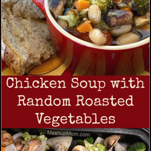Chicken Soup with Random Roasted Vegetables