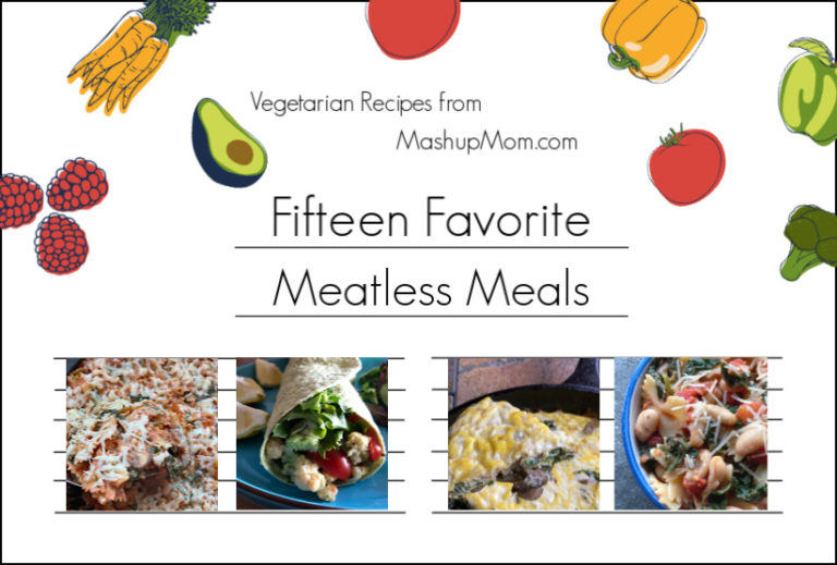 Fifteen Favorite Meatless Meals