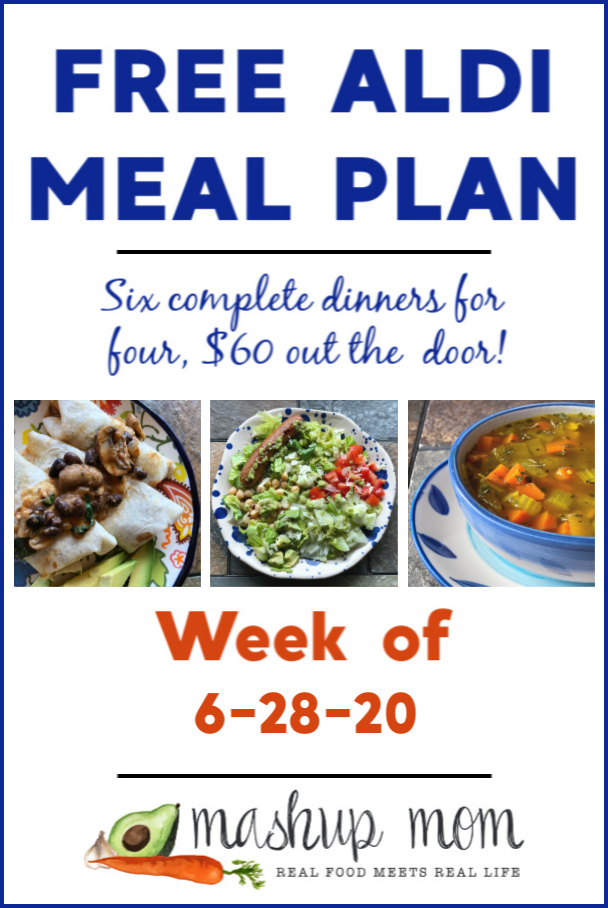 Free ALDI Meal Plan week of 6/28/20: Six dinners for four for $60.