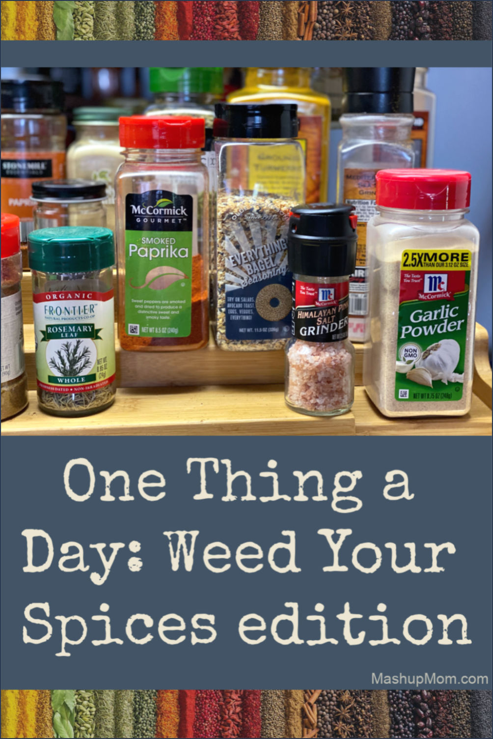 one thing a day: Weed and organize your spices