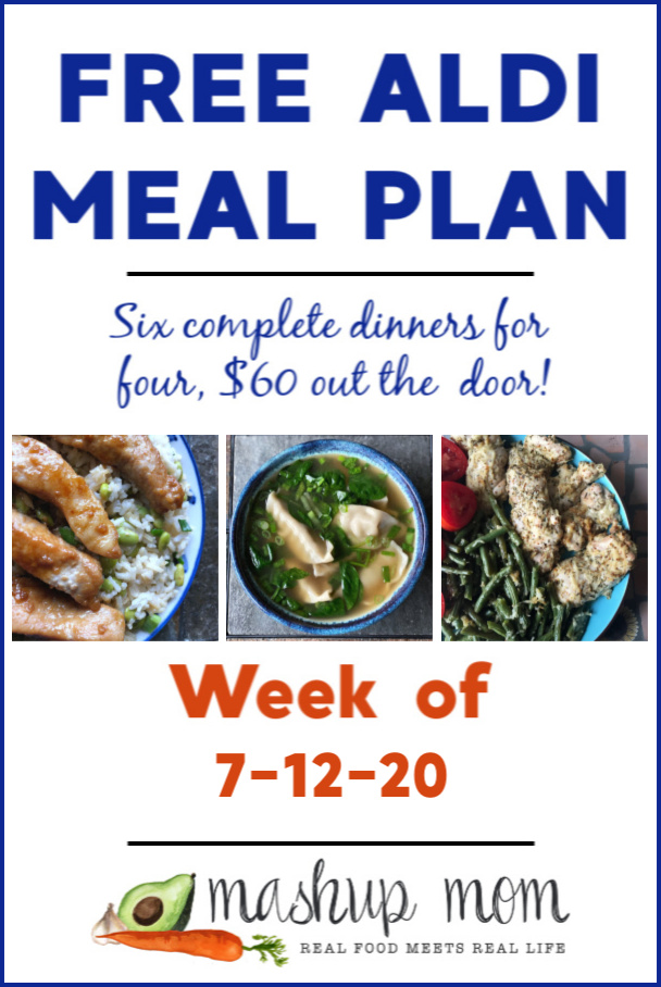 Free ALDI Meal Plan week of 7/12/20: Mashup Mom Meal Plan feeds four!