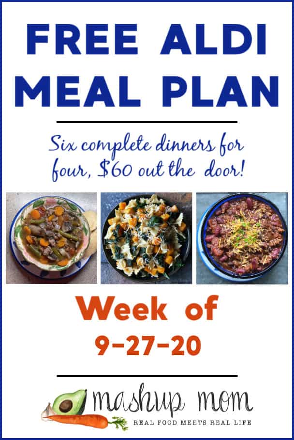 Mashup Mom Free ALDI Meal Plan week of 9/27/20: Six dinners for four, $60 out the door!