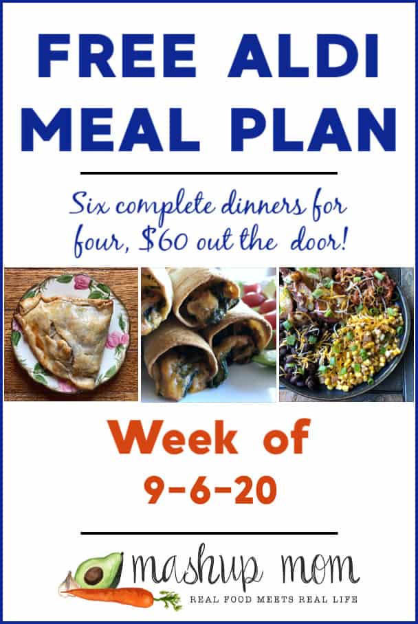Mashup Mom ALDI Meal Plan week of 9/6/20: Six dinners for four, $60.