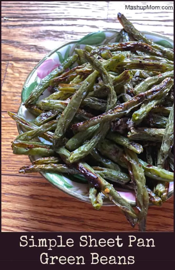 Sheet Pan Green Beans -- Roasted green beans are a super easy and flavorful side dish!