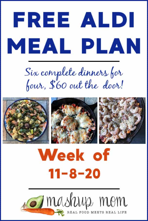 Free ALDI Meal Plan week of 11/8/20: Six complete dinners for four, $60 out the door!