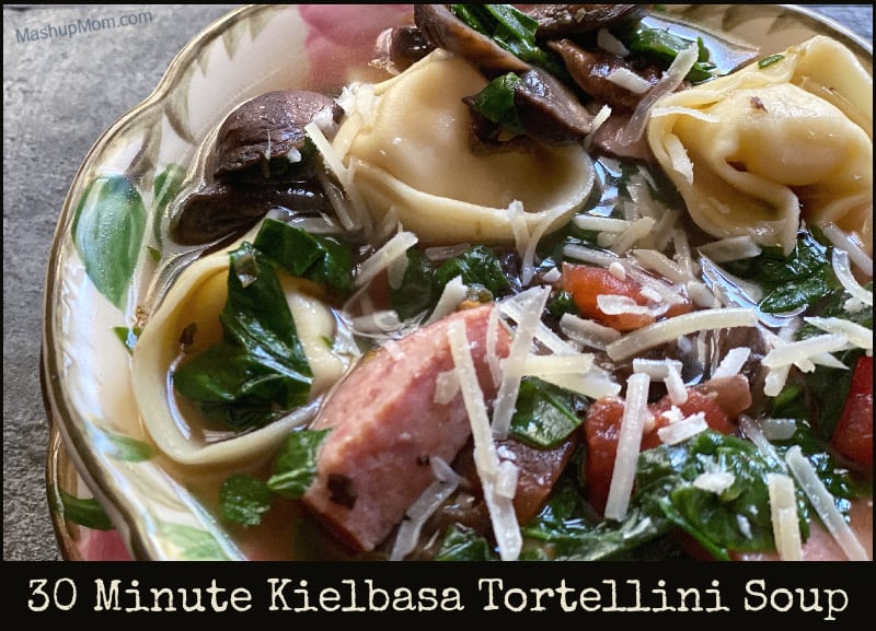 30 minute kielbasa tortellini soup: Weeknight dinner comfort food!