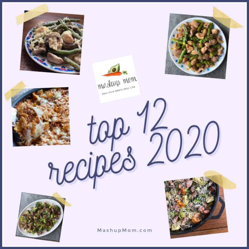 Top twelve Mashup Mom Recipes of 2020, from easy stir fry to tasty skillet pasta.