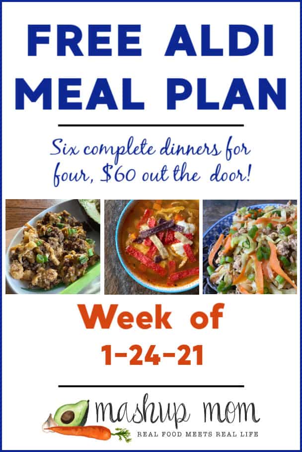 Free ALDI Meal Plan week of 1/24/21: Six dinners for four, $60 out the door!