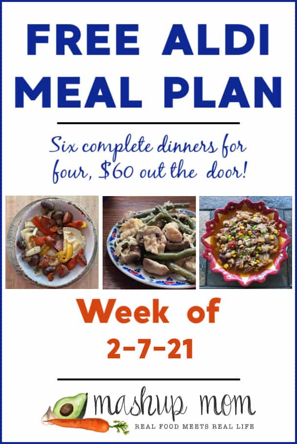 Free ALDI Meal Plan week of 2/7/21: Six complete dinners for four, $60 out the door!