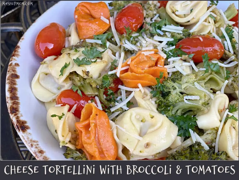 tortellini with broccoli + tomatoes