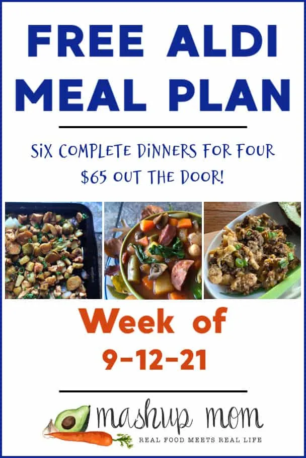 Free ALDI Meal Plan week of 9/12/21: Six complete dinners for four, $65 out the door!