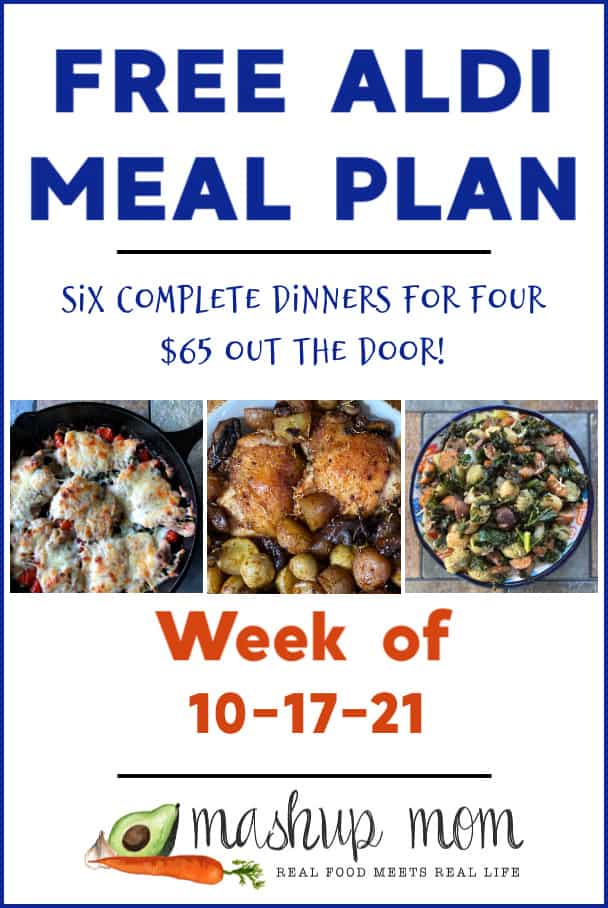 Free ALDI Meal Plan week of 10/17/21: Six complete dinners for four, $65 out the door!