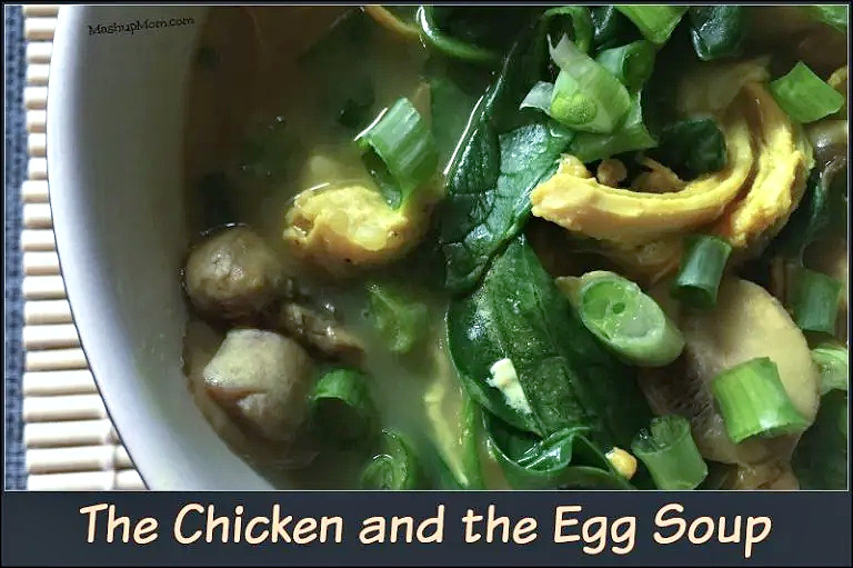 the chicken and the egg soup is filling and easy