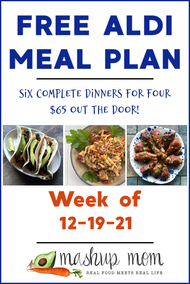 Free ALDI Meal Plan week of 12/19/21: Six complete dinners for four, $65 out the door!