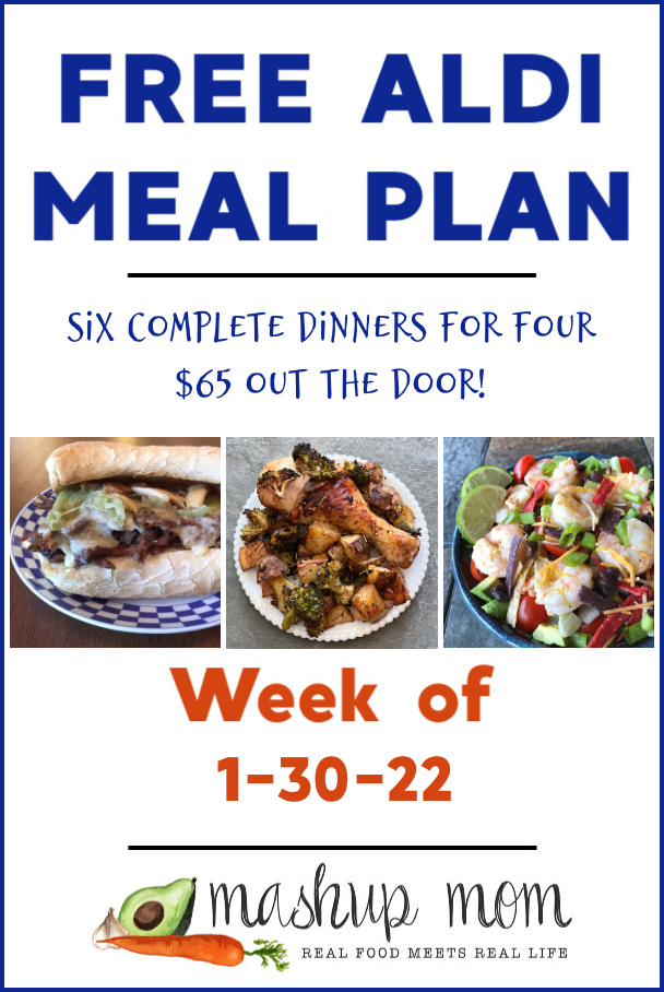Free ALDI meal plan week of 1/30/22: Six complete dinners for four, $65 out the door!