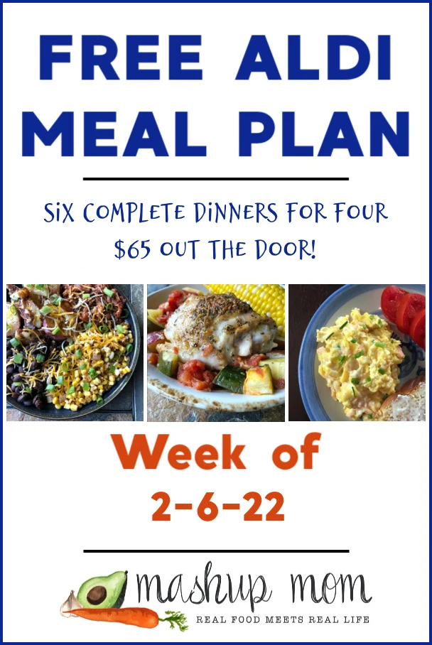 Free ALDI Meal Plan week of 2/6/22: Six complete dinners for four, $65 out the door!