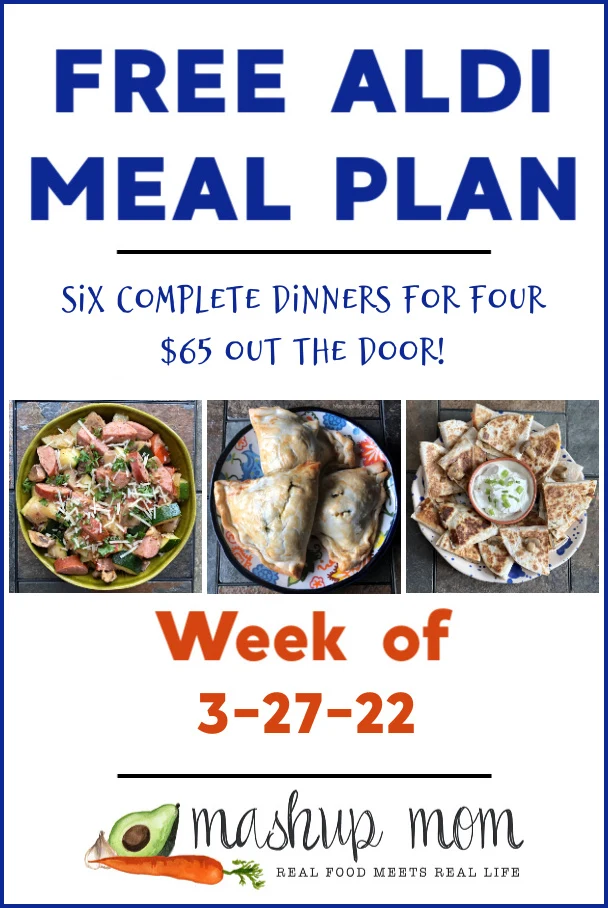 free ALDI meal plan week of 3/27/22: Six complete dinners for four, $65 out the door