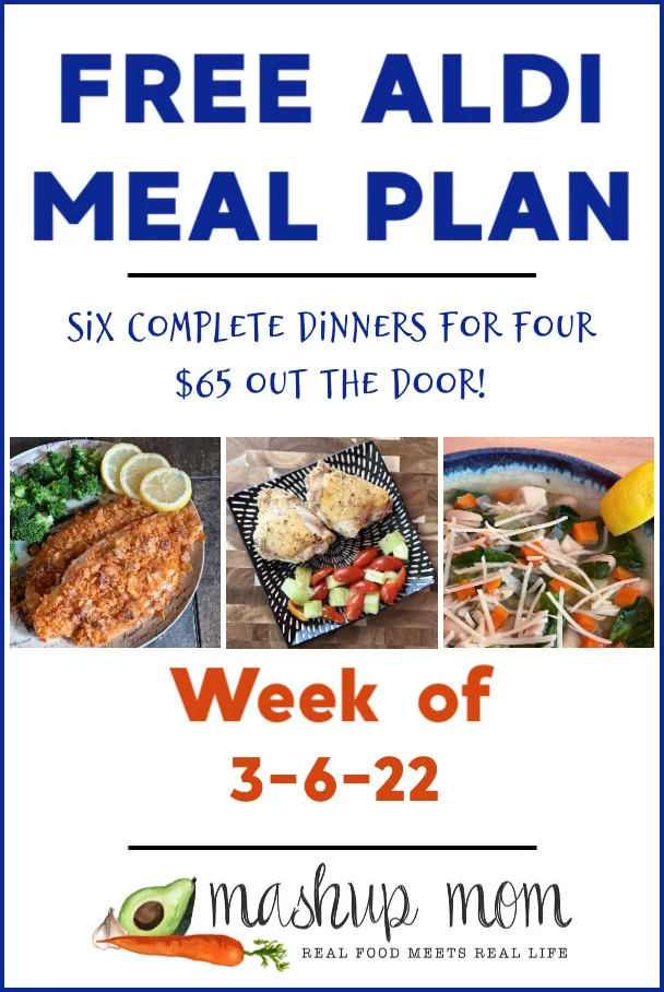 Free ALDI Meal Plan week of 3/6/22: Six complete dinners for four, $65 out the door!