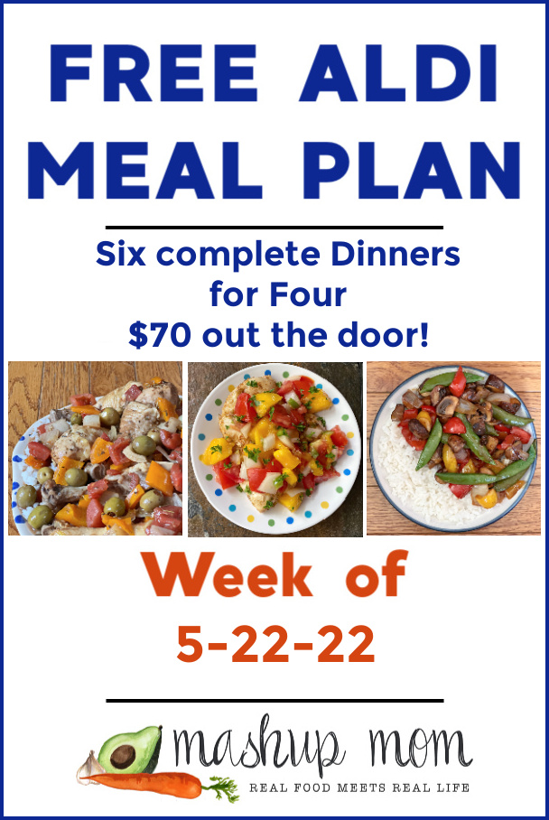 Free ALDI Meal Plan week of 5/22/22: Six complete dinners for four, $70 out the door!