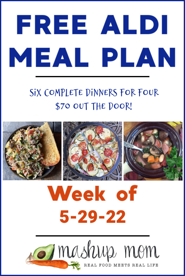 Free ALDI Meal Plan week of 5/29/22: Six complete dinners for four, $70 out the door
