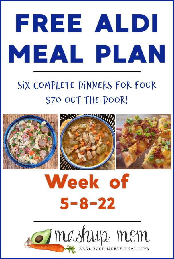 Free ALDI Meal Plan week of 5/8/22: Six complete dinners for four, $70 out the door
