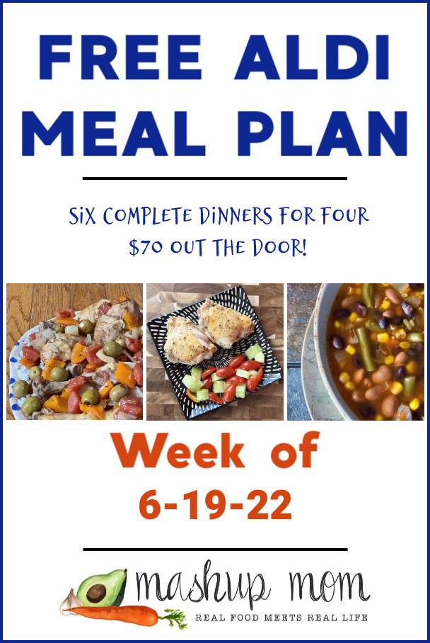 free aldi meal plan week of 6/19/22: Six complete dinners for four, $70 out the door