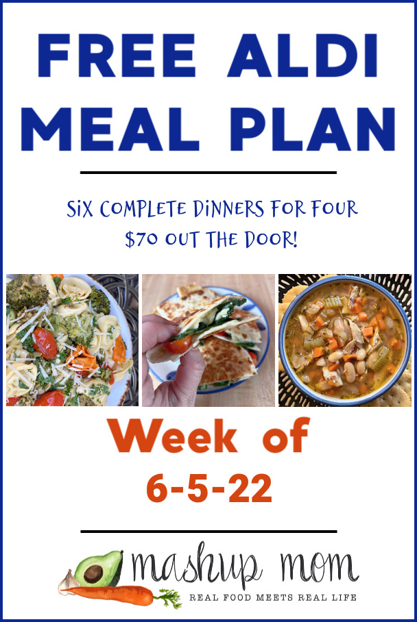 free ALDI Meal Plan week of 6/5/22: Six complete dinners for four, $70