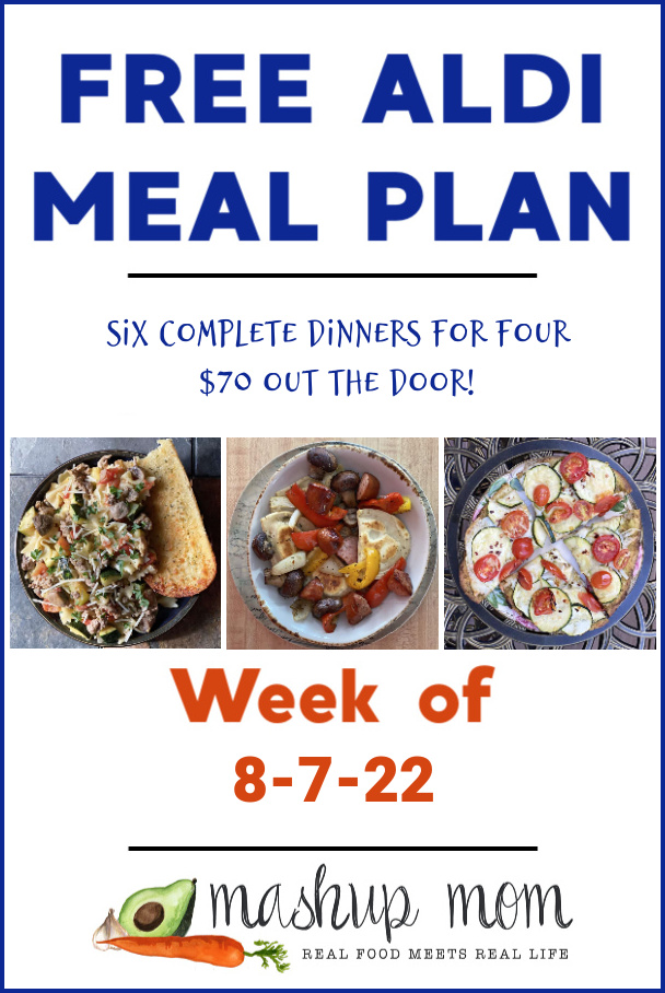free ALDI meal plan week of 8/7/22: Six complete dinners for four, $70 out the door