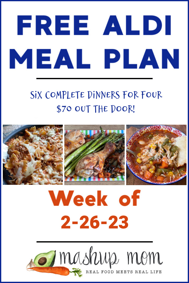 Free ALDI Meal Plan week of 2/26/23: Six complete dinners for four, $70 out the door!