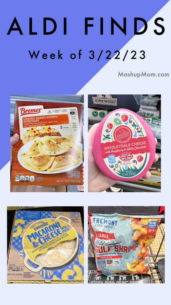 aldi finds week of 3/22/23 showing easter cheese, mac & cheese pizza, and more