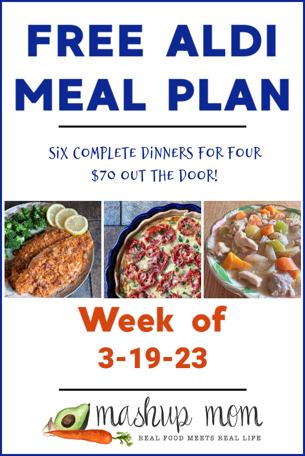 Free ALDI Meal Plan week of 3/19/23: Six complete dinners for four, $70 out the door