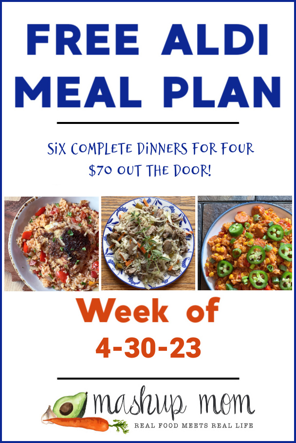 Free ALDI meal plan week of 4/30/23: Six complete dinners for four, $70 out the door!