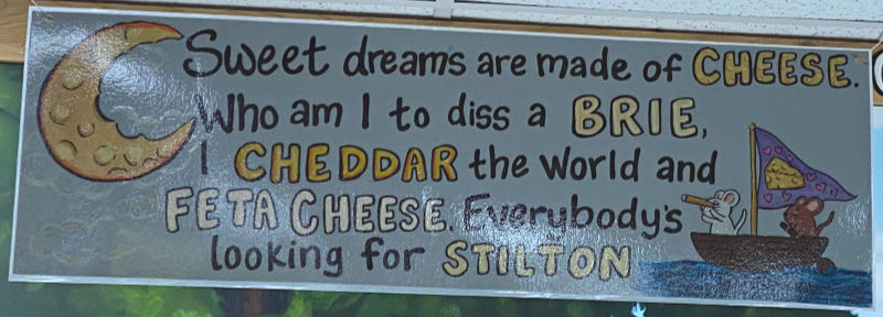sweet dreams are made of cheese sign