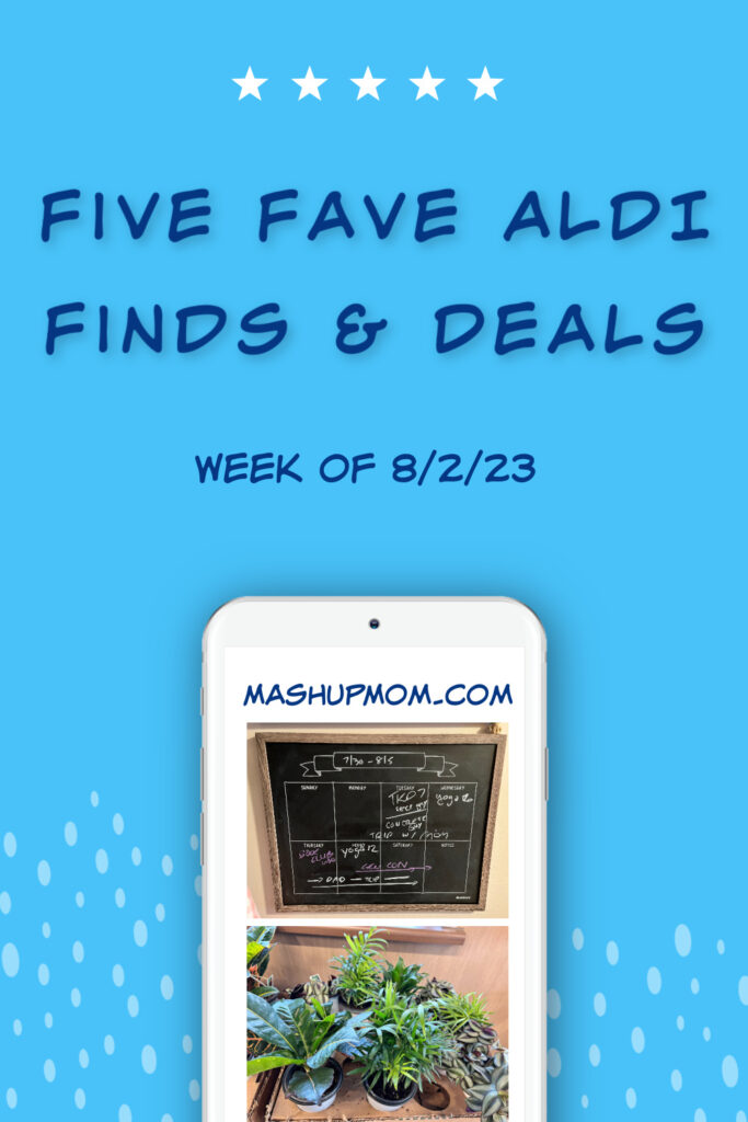 five fave aldi finds and deals week of 8/2/23