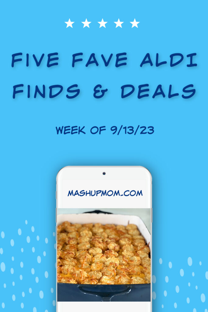 five fave aldi finds & deals week of 9/13/23